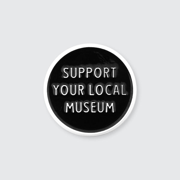 Support Your Local Museum Enamel Pin